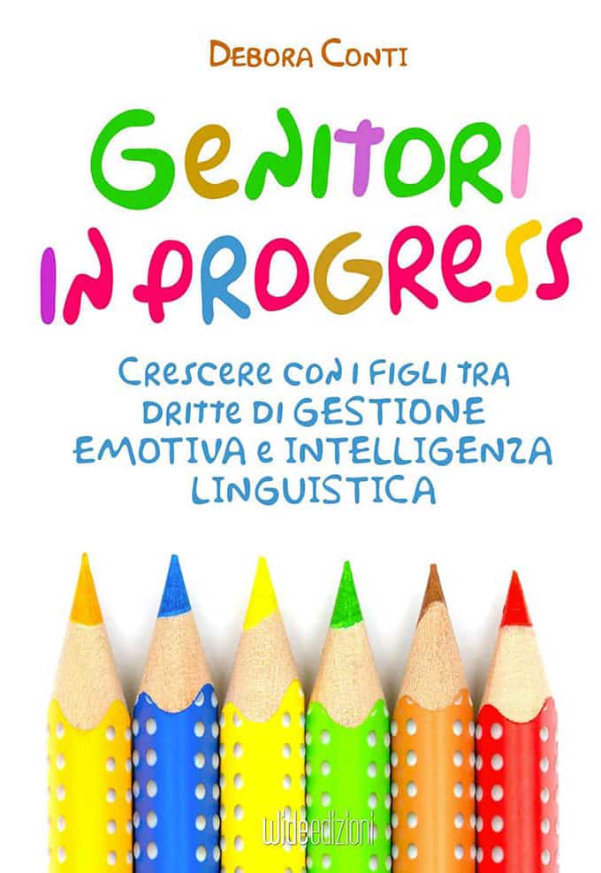 Scopri come diventare un genitore più consapevole con Genitori In Progress, un libro che ti guida nell'arte di educare attraverso intelligenza emotiva e linguistica, per crescere figli autonomi e felici.