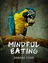 Audio formativo di 30 minuti con Debora Conti per imparare il Mindful Eating. Scopri come nutrire corpo e mente con consapevolezza e piacere.