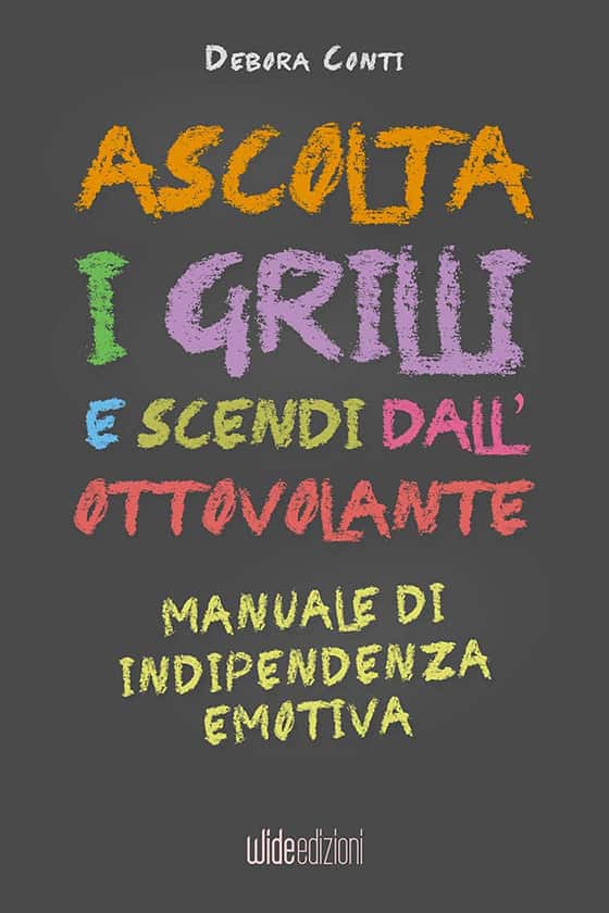 Ascolta i Grilli e Scendi dall'Ottovolante è un manuale di crescita personale che ti insegna a difenderti dalle influenze esterne. Scopri come prenderti cura di te stesso e migliorare le tue relazioni!