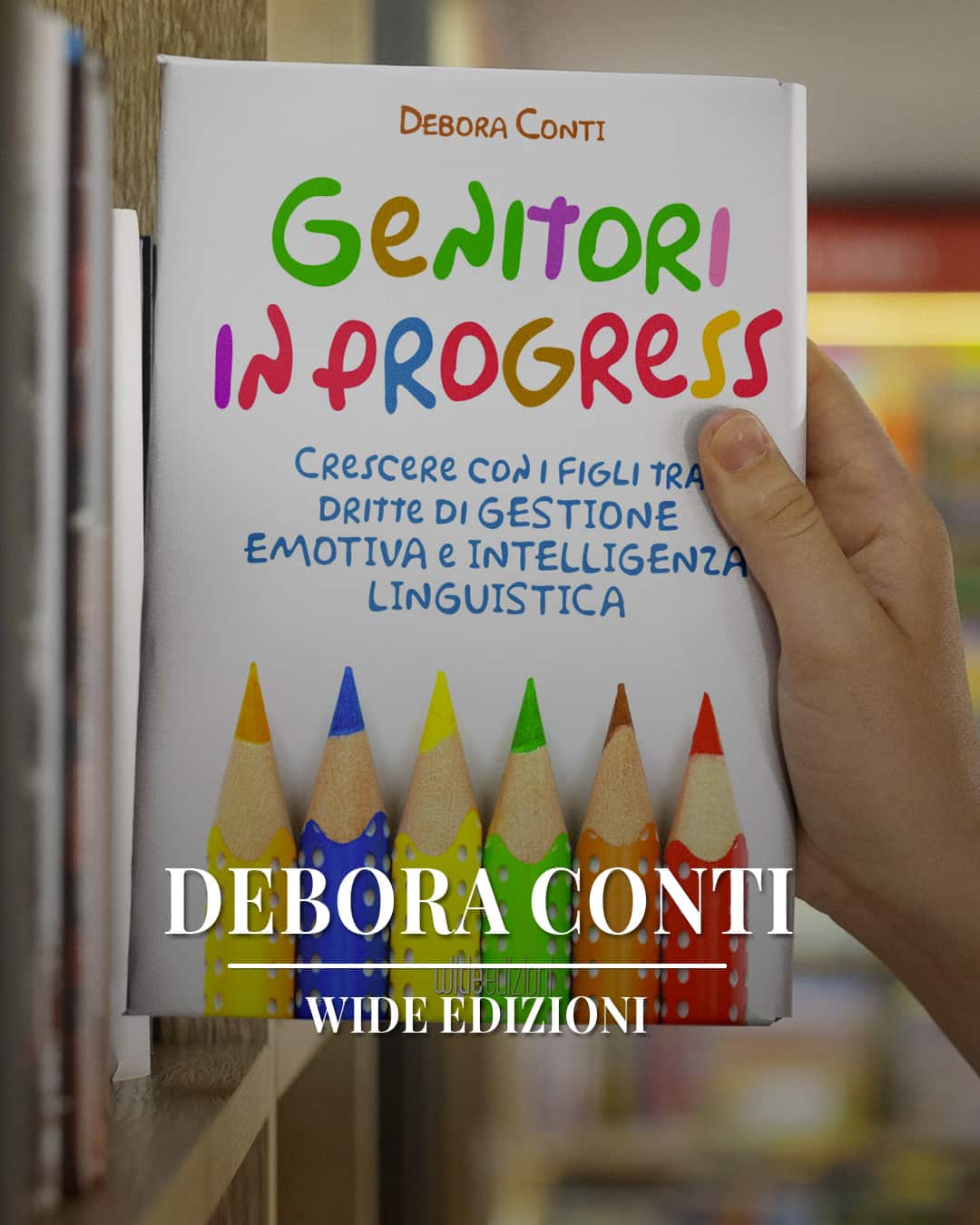 Genitori in progress - Crescere con i figli tra dritte di gestione emotiva e intelligenza linguistica